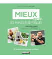 Livre Mieux avec les huiles essentielles